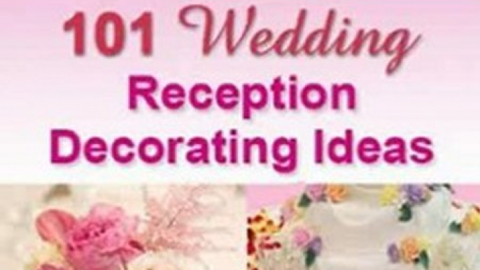 Crafts Book Review: Wedding Tips #1: 101 Wedding Reception Decorating Ideas (Stunning Ideas and Tips for Your Dream Wedding Reception) by Nicole L Powell