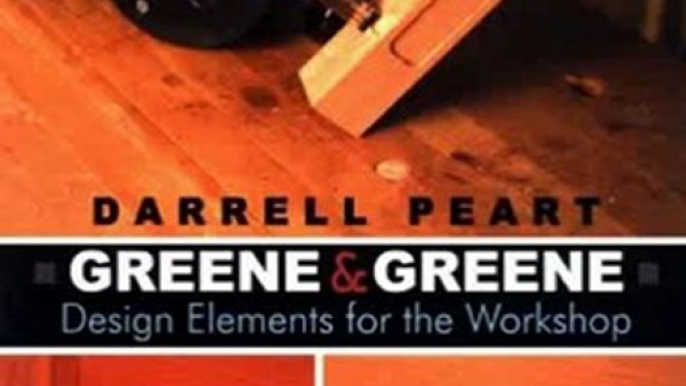 Crafts Book Review: Greene & Greene: Design Elements for the Workshop by Darrell Peart