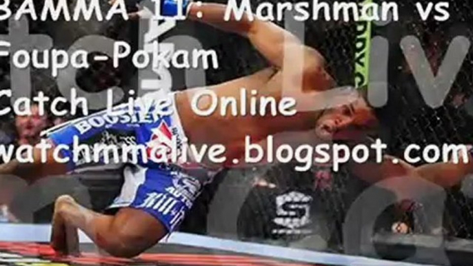 Saturday 1 Dec BAMMA Fight- Foupa Pokam vs Marshman Live Online