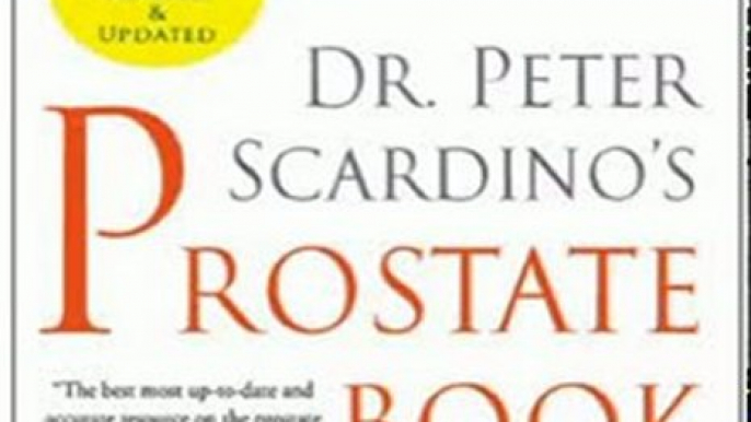 Fitness Book Review: Dr. Peter Scardino's Prostate Book, Revised Edition: The Complete Guide to Overcoming Prostate Cancer, Prostatitis, and BPH by Peter T. Scardino M.D., Judith Kelman