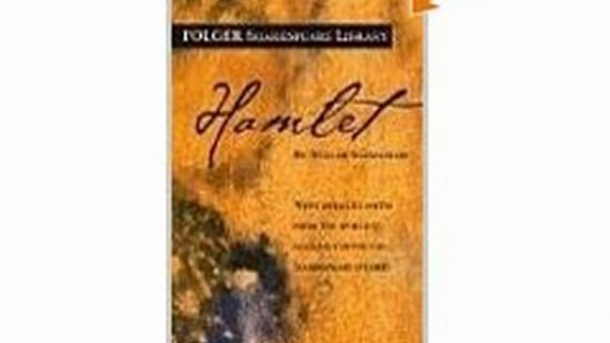 Literature Book Review: Hamlet ( Folger Library Shakespeare) by William Shakespeare