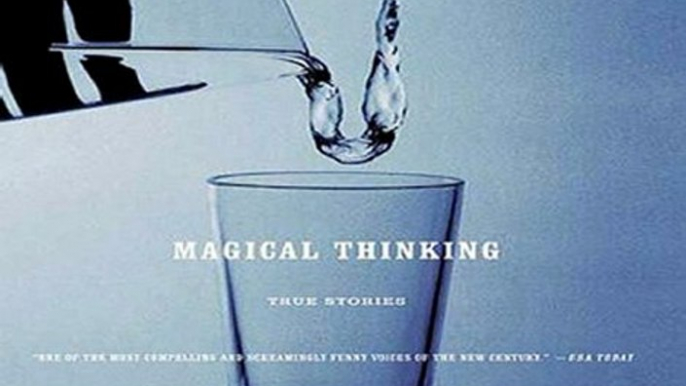 Humor Book Review: Magical Thinking: True Stories by Augusten Burroughs (Author Narrator)