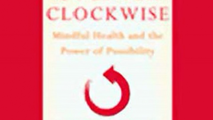 Counterclockwise Mindful Health and the Transformative Power of Possibility (Unabridged) audiobook sample