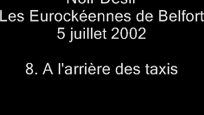 08.A l'arrière des Taxis - Noir Désir aux Eurockéennes de Belfort le 5 juillet 2002