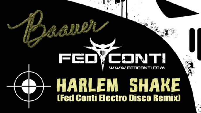 Baauer - Harlem Shake (Fed Conti Electro Disco Remix) (HQ Full Version)