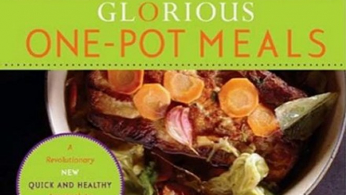 Food Book Reviews: Glorious One-Pot Meals: A Revolutionary New Quick and Healthy Approach to Dutch-Oven Cooking by Elizabeth Yarnell