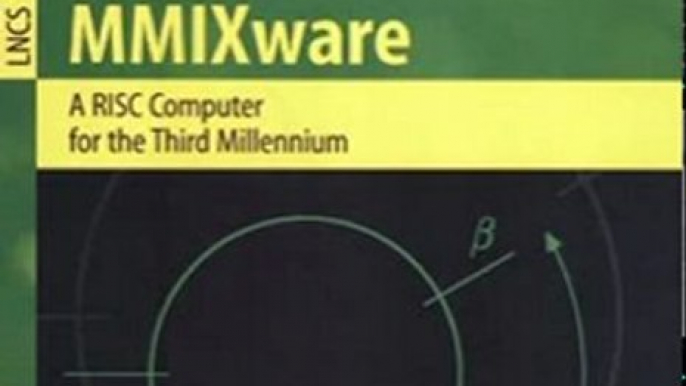 Computing Book Summaries: MMIXware: A RISC Computer for the Third Millennium (Lecture Notes in Computer Science) by Donald E. Knuth