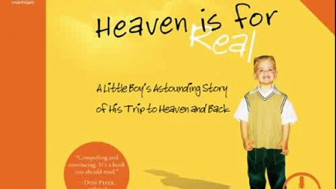 Bible Review: Heaven is for Real: A Little Boy's Astounding Story of His Trip to Heaven and Back by Todd Burpo, Sonja Burpo, Colton Burpo, Dean Gallagher, Lynn Vincent