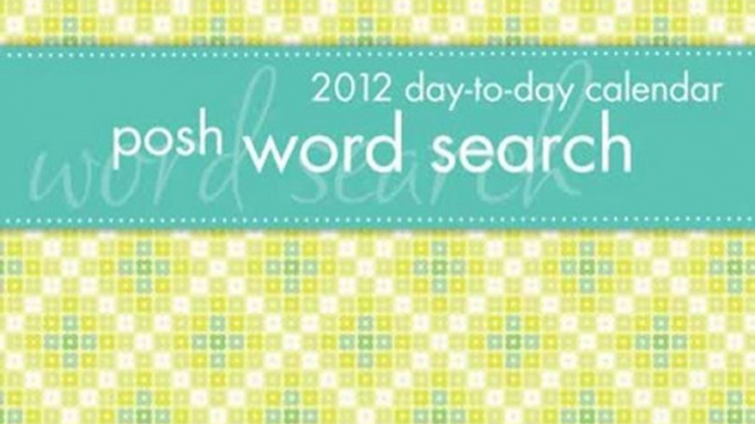 Calendar Review: Posh Word Search: 2012 Day-to-Day Calendar by Andrews McMeel Publishing