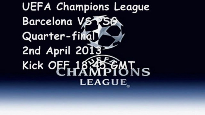 UEFA Football Barcelona VS PSG 02-04-2013 Live Telecast