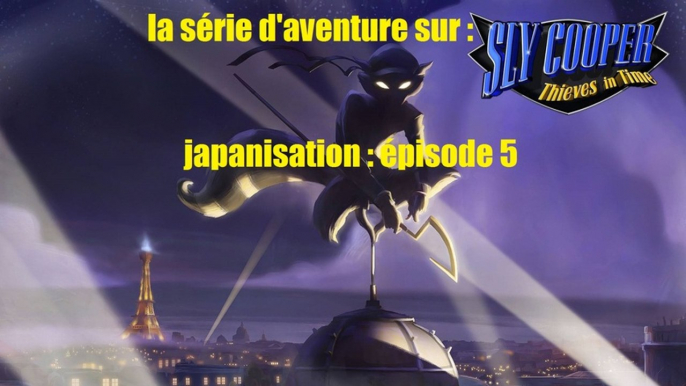 Sly Cooper : Voleur à travers le temps (japanisation) épisode 5