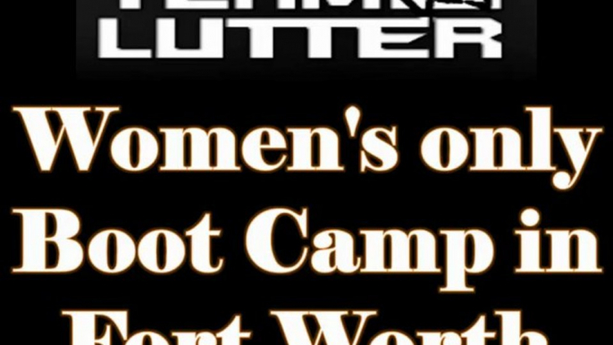 Womens Only Boot Camp In Fort Worth Texas