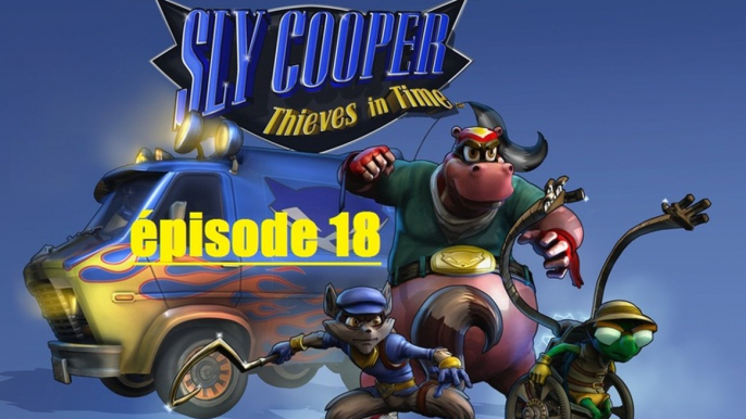 Sly Cooper : voleur à travers le temps / épisode 18 /