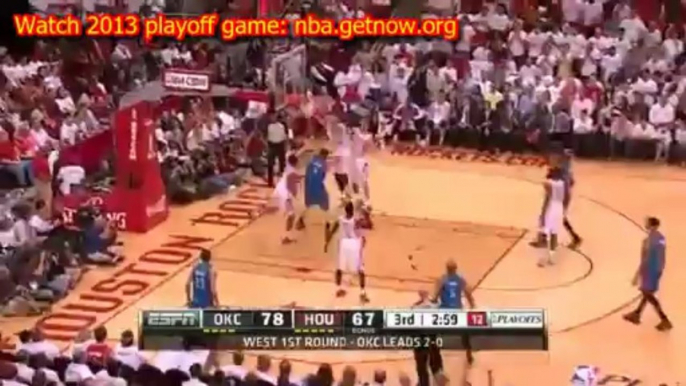 Watch Oklahoma City Thunder vs Houston Rockets 2013 Playoffs game 4 Live Streaming