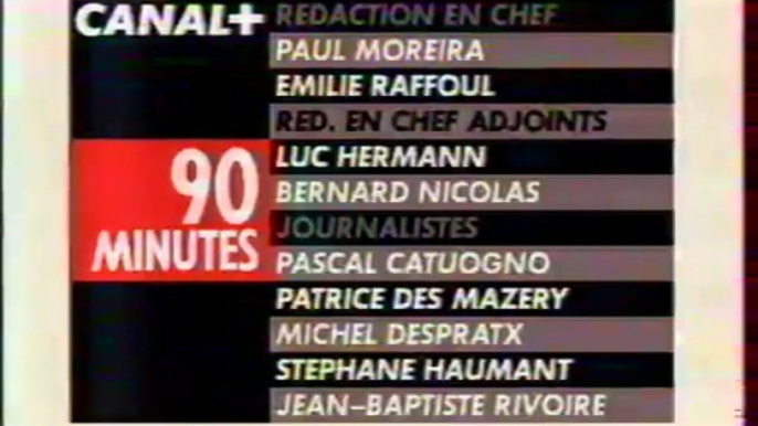 Génerique de Fin De L'emission 90 Minutes 2002 CANAL+