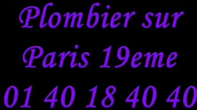 Plombier Paris 19 : 01 40 18 40 40 plomberie