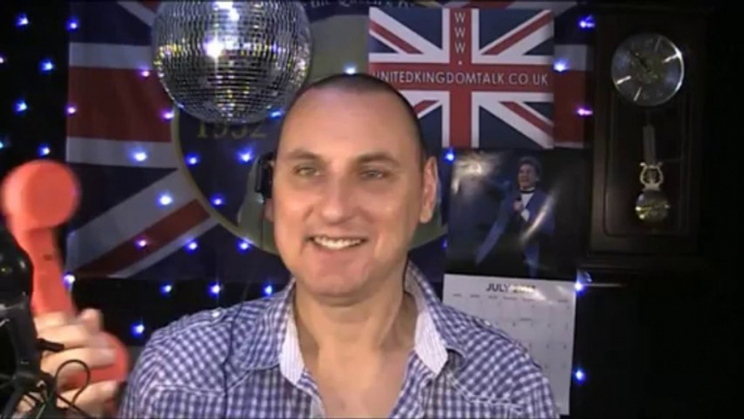 United Kingdom Talk LIVE Friday 26th July 2013