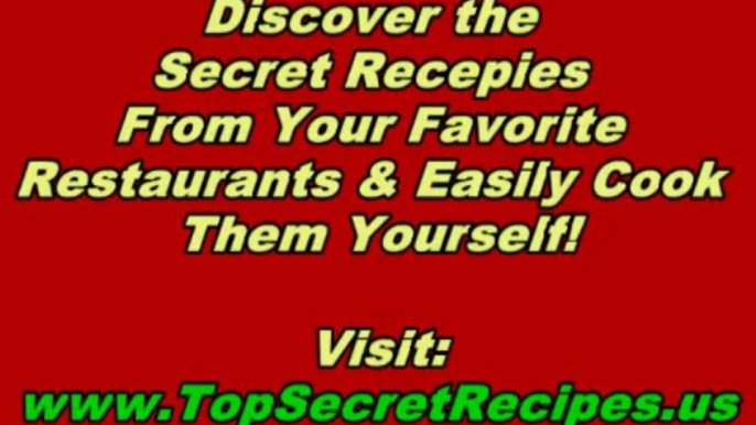 Recipe Secrets - Recipes From Famous Restaurants - Todd Wilbur