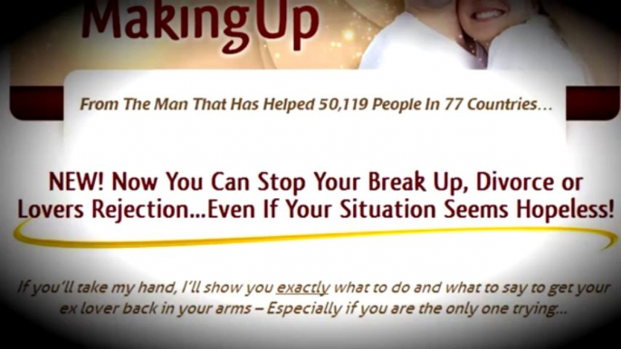 Get Your EX Lover Back - The Magic of Making Up Course