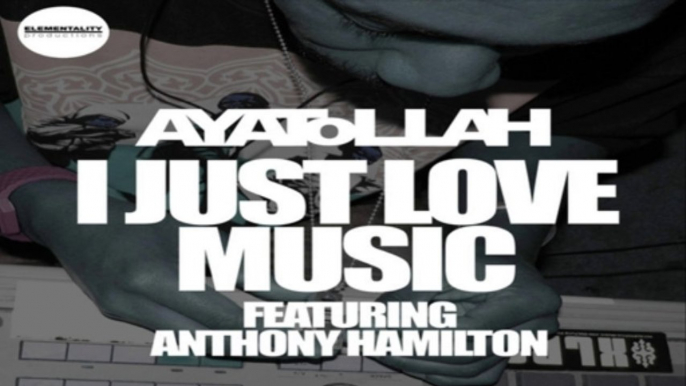 [ DOWNLOAD MP3 ] Ayatollah - I Just Love Music (feat. Anthony Hamilton) [ iTunesRip ]