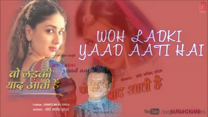 Mohabbat Naam Hai Mera - Wo Ladki Yaad Aati Hai - Chhote Majid Shola Songs