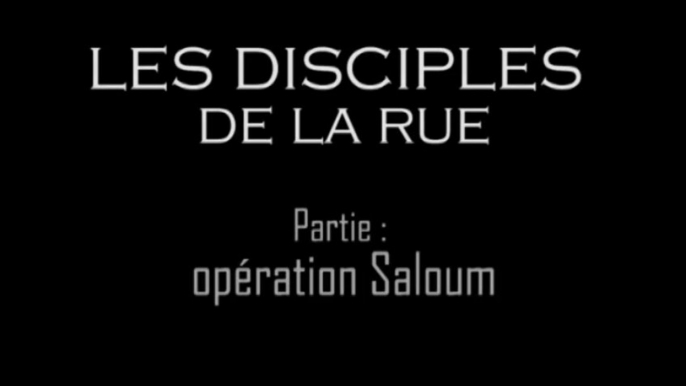 Les disciples de la rue : opération Saloum