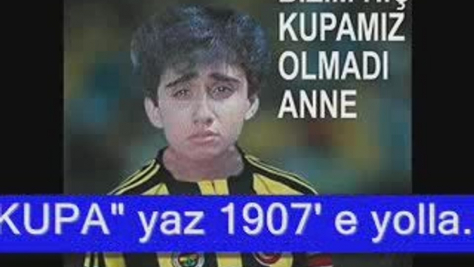 "KUPA" yaz 1907' e gönder, kupa rüyalarını sğslesin ;))