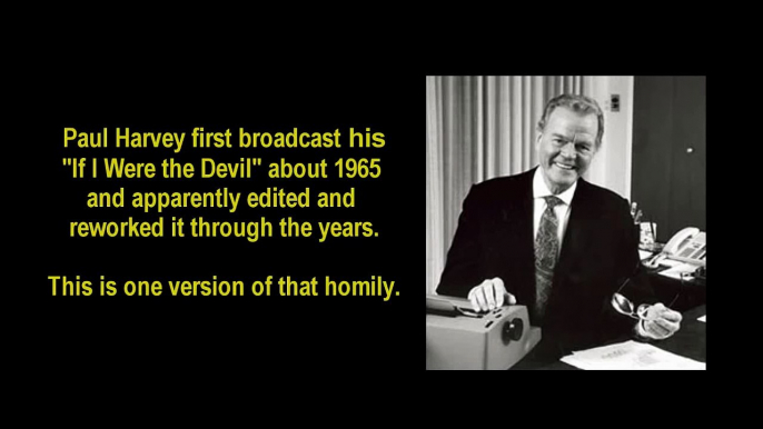 If I Were the Devil - (BEST VERSION) by PAUL HARVEY  audio restored