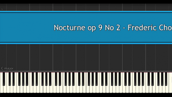 How To Play "Nocturne op 9 No 2 - Frederic Chopin" Piano Tutorial