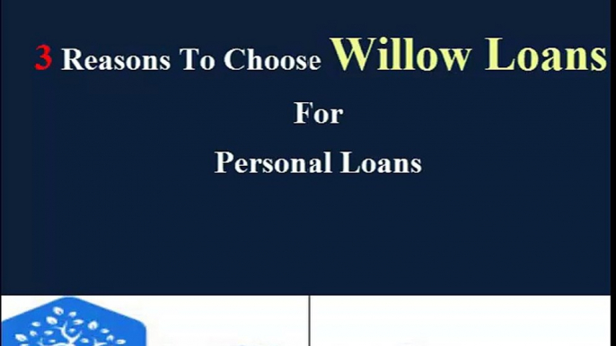 3 Reasons To Choose Willow Loans For A Personal Loans