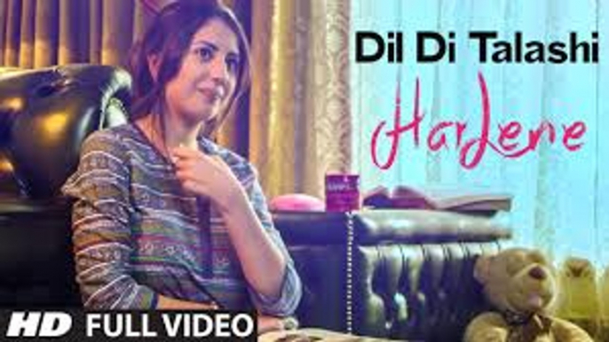 Dil Di Talashi: Harlene (Full Video) Latest Punjabi Song | T-Series Apnapunjab