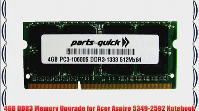 4GB DDR3 Memory Upgrade for Acer Aspire 5349-2592 Notebook Series PC3-10600 204 pin 1333MHz