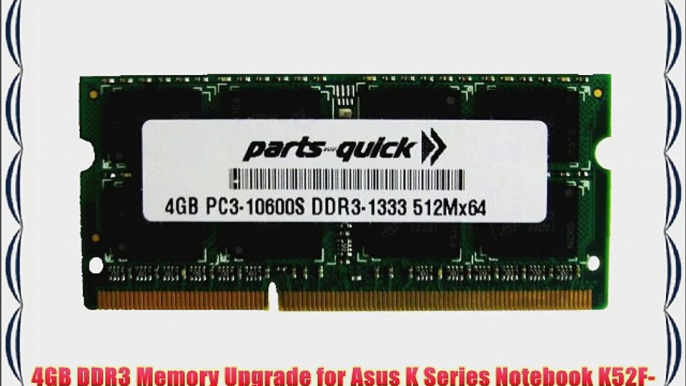 4GB DDR3 Memory Upgrade for Asus K Series Notebook K52F-BBR5 PC3-10600 204 pin 1333MHz Laptop