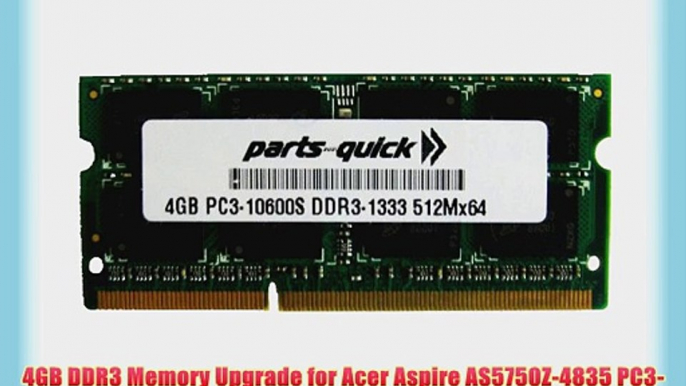 4GB DDR3 Memory Upgrade for Acer Aspire AS5750Z-4835 PC3-10600 204 pin 1333MHz Laptop SODIMM