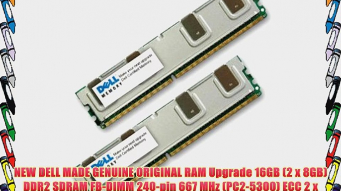 NEW DELL MADE GENUINE ORIGINAL RAM Upgrade 16GB (2 x 8GB) DDR2 SDRAM FB-DIMM 240-pin 667 MHz