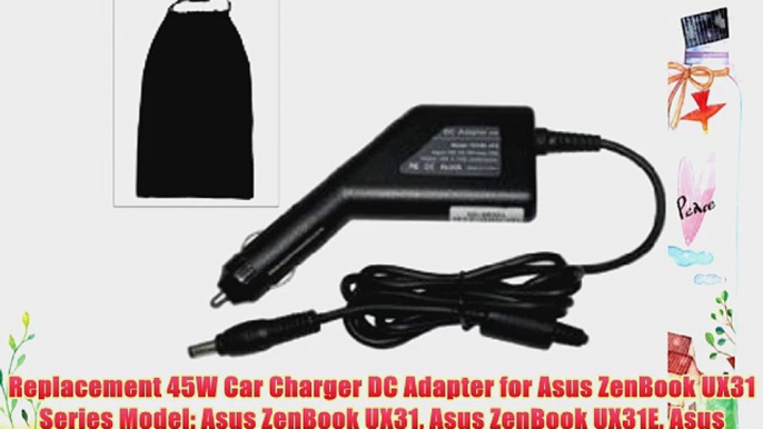 Replacement 45W Car Charger DC Adapter for Asus ZenBook UX31 Series Model: Asus ZenBook UX31