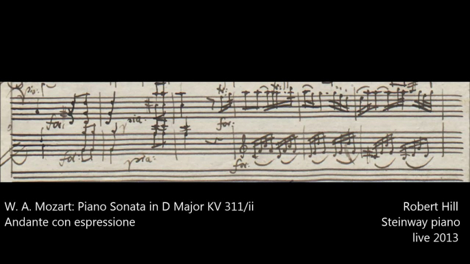 W A Mozart: Piano Sonata D Major KV 311 Andante con espressione . Robert Hill, piano