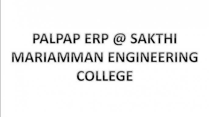 PALPAP ERP @ SAKTHI MARIAMMAN ENGINEERING COLLEGE