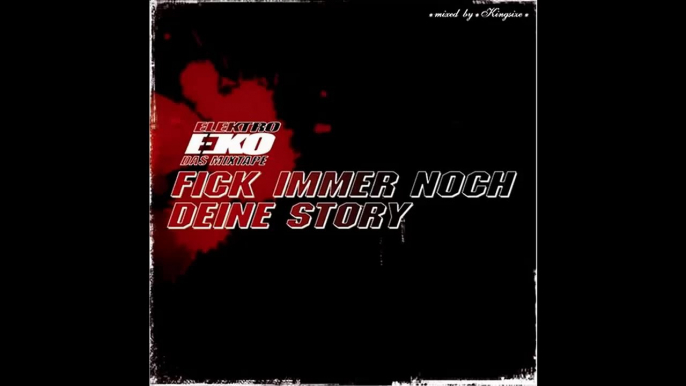 Eko Fresh - Fick immer noch deine Story feat Kay One - Fick Immer noch deine Story - Album - TRK 02