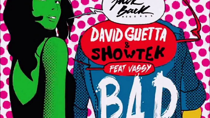 David Guetta Ft. Showtek & Vassy - Bad (RGGD Remix)