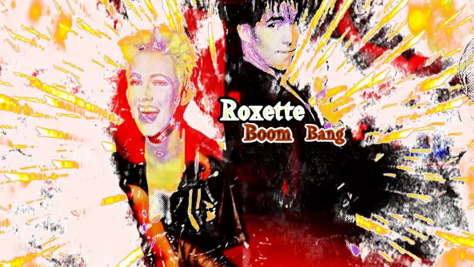 Roxette - Crash! Boom   Bang    (video HD)