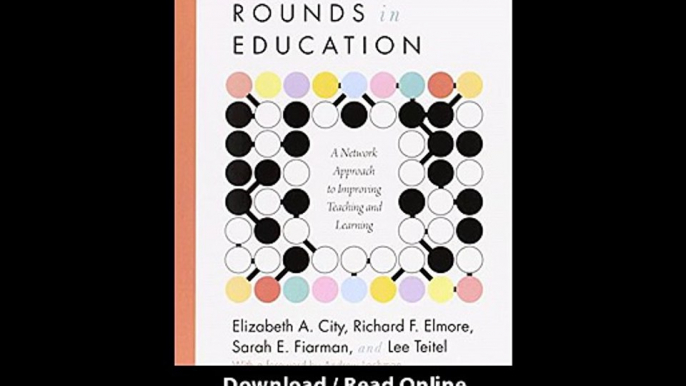 [Download PDF] Instructional Rounds in Education A Network Approach to Improving Teaching and Learning