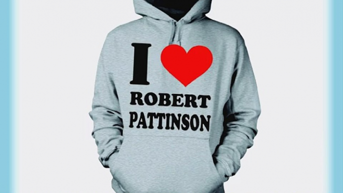 I love Robert Pattinson Hooded Sweatshirt Hoody In Heather Grey m