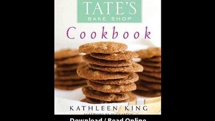 [Download PDF] Tates Bake Shop Cookbook The Best Recipes from Southamptons Favorite Bakery for Homestyle Cookies Cakes Pies Muffins and Breads