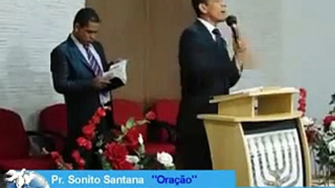 Pastor Sonito Santana  - Oração - Igreja Nascer em Cristo