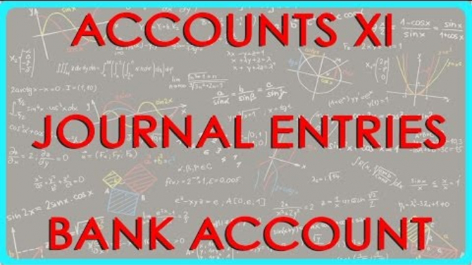 524.CBSE Accounts XI, ICSE Accounts XI  - Journal entries - Bank Account