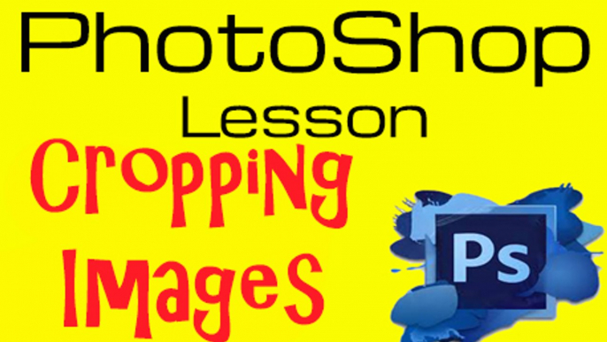 Photoshop Lessons Cropping images: How to crop images in Adobe Photoshop Adobe Photoshop Complete Course Learn Photoshop