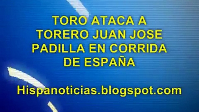 TORO CORNEA EN LA CARA A TORERO JUAN JOSE PADILLA EN ESPAÑA!!