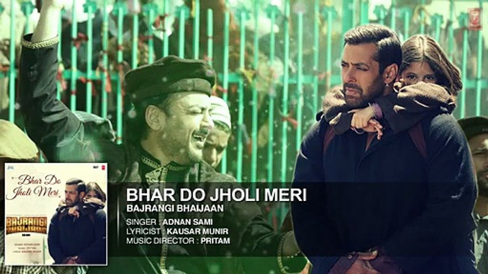 Bhar Do Jholi Meri Full Song Bajrangi Bhaijaan [2015] Salman Khan