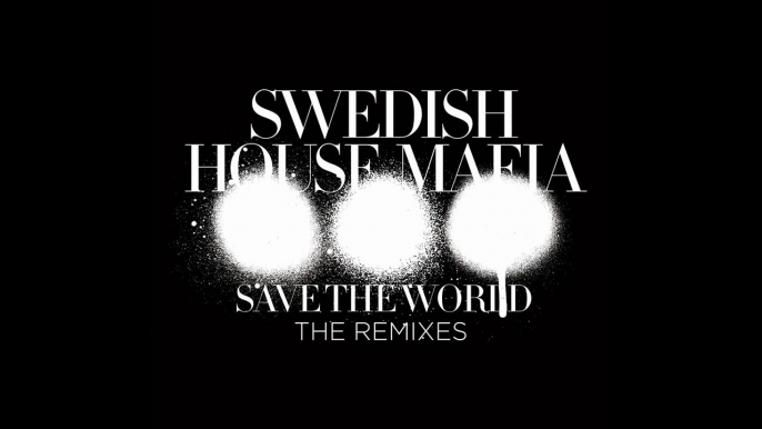 Swedish House Mafia - Save The World (AN21 & Max Vangeli Remix)